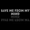 Leuty - Save Me From My Mind - Single